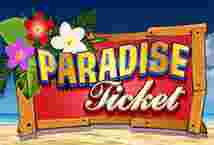 Paradise Ticket GameSlot Online - Permainan slot online sudah bertumbuh jadi salah satu wujud hiburan sangat terkenal di masa digital