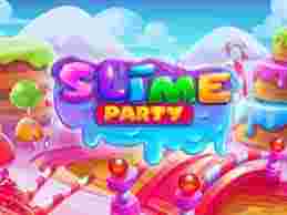 Slime Party Game Slot Online - Pabrik permainan slot online lalu bertumbuh cepat, memperkenalkan bermacam tema