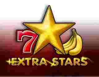 Extra Stars Game Slot Online - Permainan slot online lalu bertumbuh, dengan bermacam tema, konsep, serta fitur inovatif